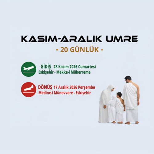 KASIM – ARALIK UMRE – 20 GÜN